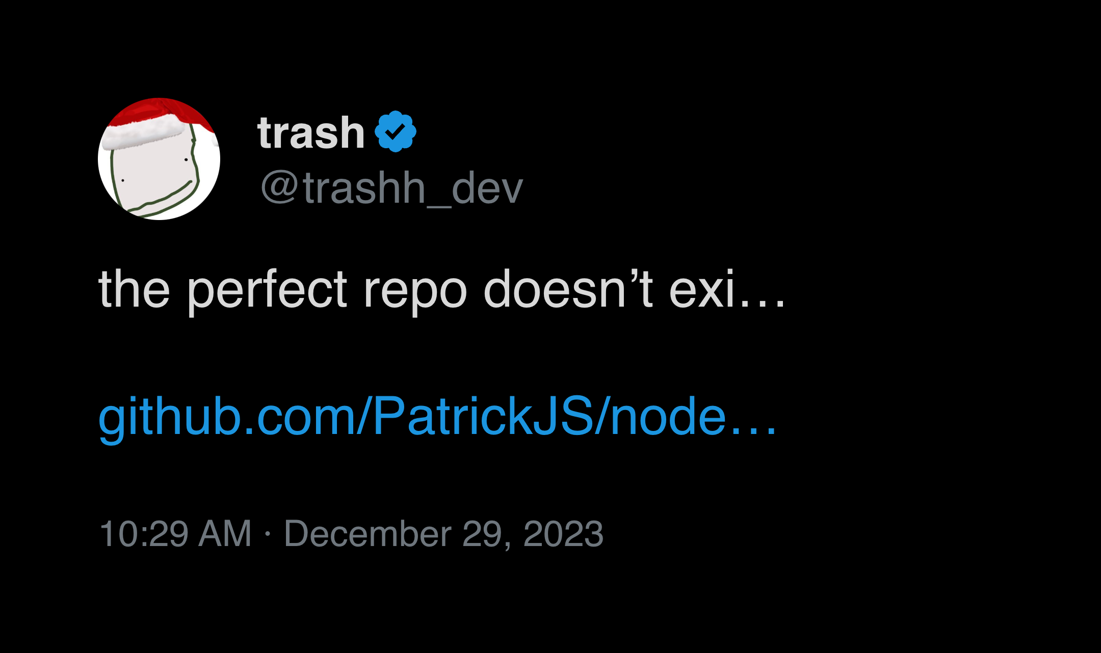 Screenshot of trash's tweet saying 'the perfect repo doesn’t exi…' followed by a link to Patrick's node-everything repository
